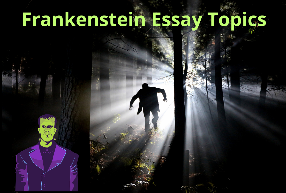 Frankenstein Essay Topics